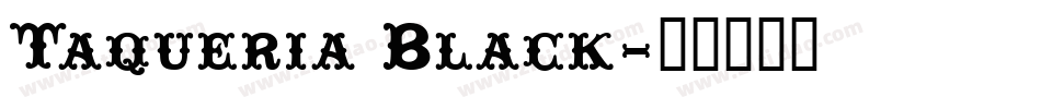 Taqueria Black字体转换